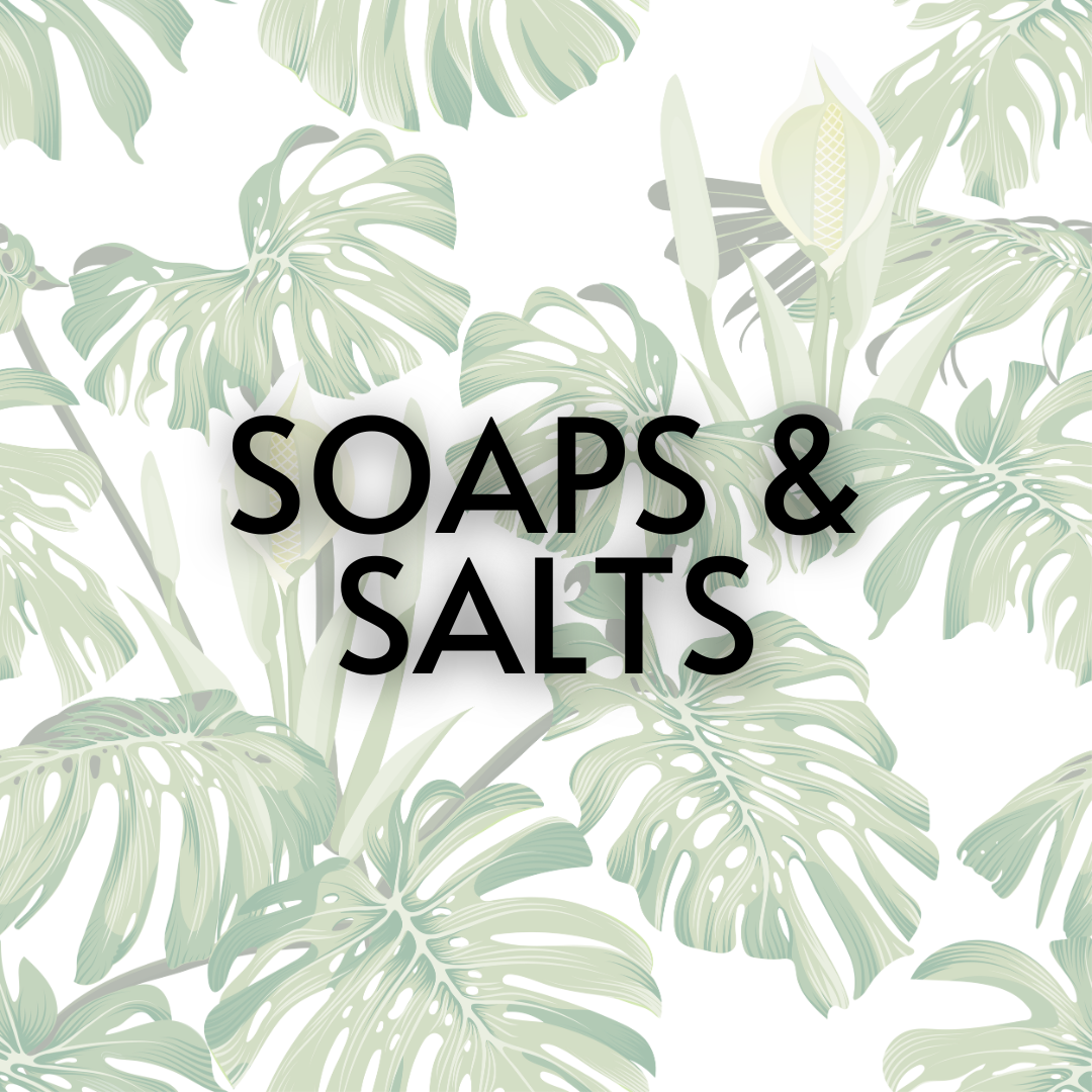 Soaps and Salts